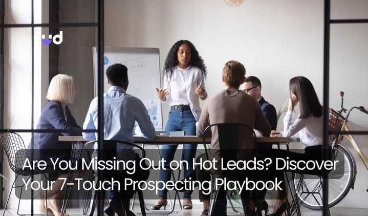 Are You Missing Out on Hot Leads? Discover Your 7-Touch Prospecting Playbook