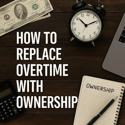 How to Replace Overtime with Ownership