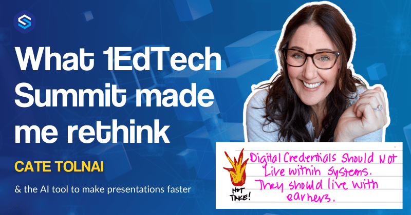 What 1EdTech Summit Made Me Rethink & the AI tool to make deck creation faster