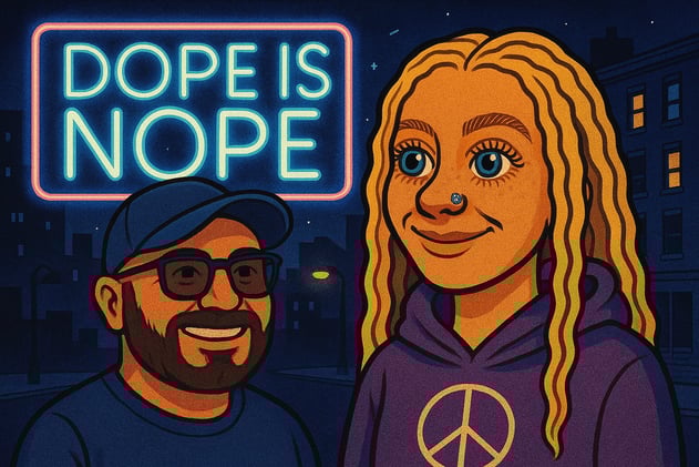 Friday Night - Dope is Nope (N.A.) 7:00pm (Halifax) with Don & Megs