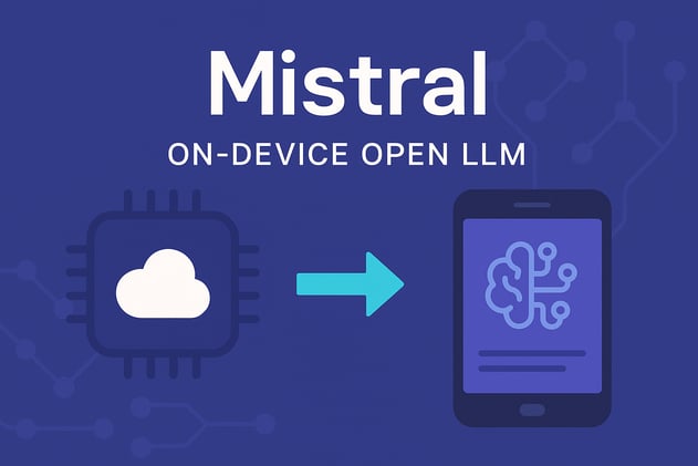 Mistral Launches On-Device Open LLM