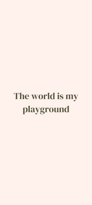 The World is Your Playground
