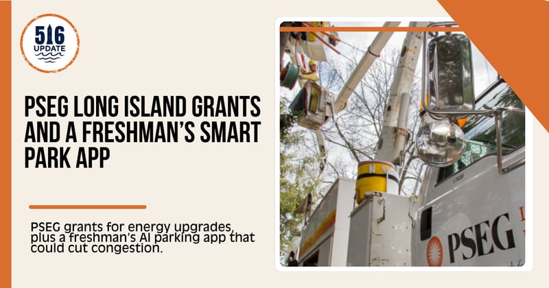 🌊PSEG Long Island Grants and a Freshman’s Smart Park App