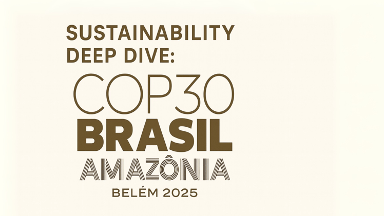 Sustainability Deep Dive: Brazil – Regen Ag, COP30, and Emissions Trading