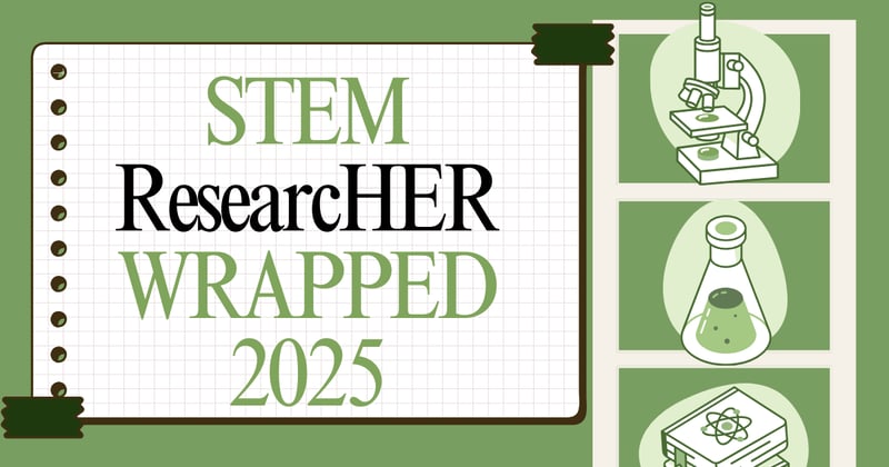 STEM ResearcHER Newsletter: 2025 Wrapped