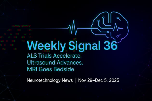 Weekly Signal: 36 | ALS Trials Accelerate, Ultrasound Advances, MRI Goes Bedside