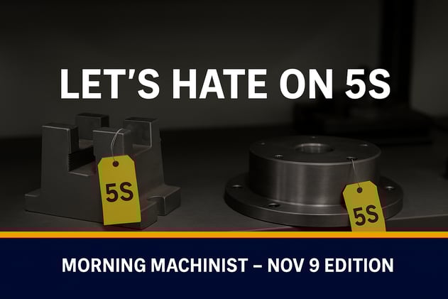 5S - "Some Stupid Supervisor Said So”