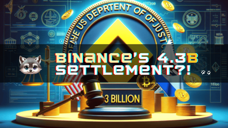 🔮 Binance's 4.3B Settlement?! 😲