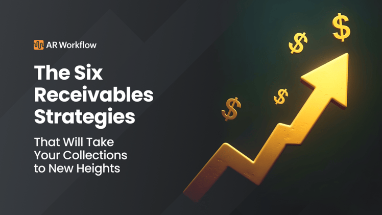 The Six Receivables Strategies That Will Take Your Collections to New 🏔️Heights