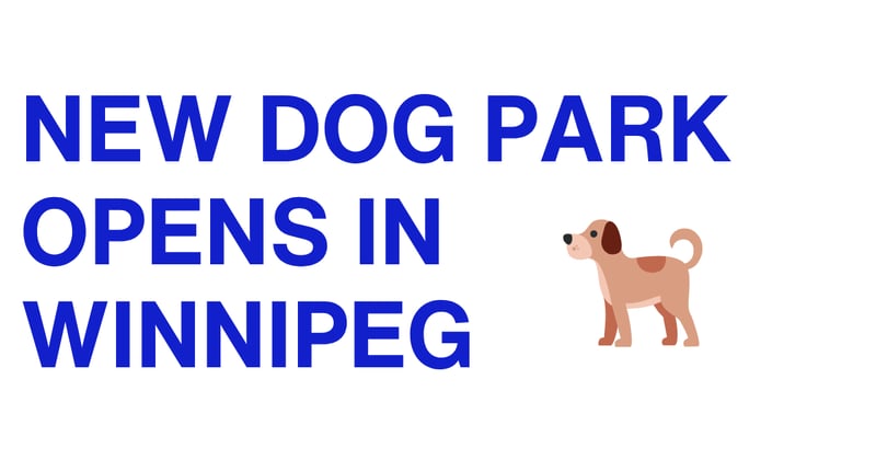 New Dog Park Opens in Winnipeg