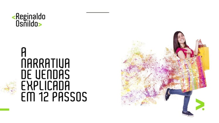A narrativa de vendas explicada em 12 passos
