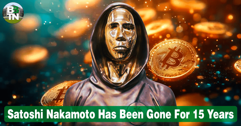 🟡 Satoshi Nakamoto Has Been Gone For 15 Years