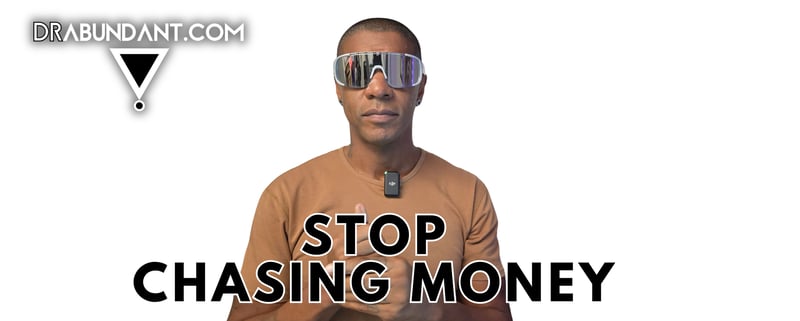 Stop Chasing Money: How to Align With the Frequency of Wealth