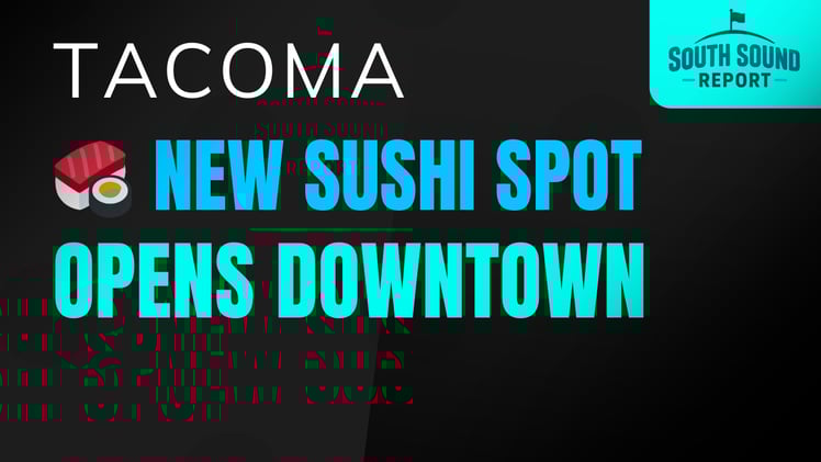 🍣 New Sushi Spot Opens in Downtown Tacoma
