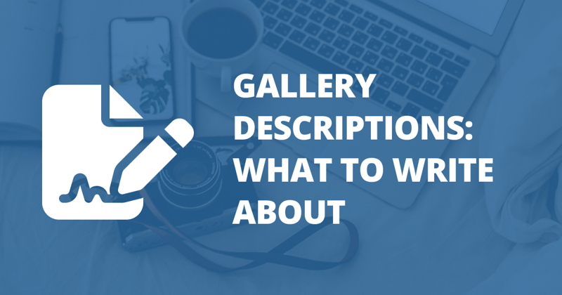 📸 Gallery descriptions: what to write about