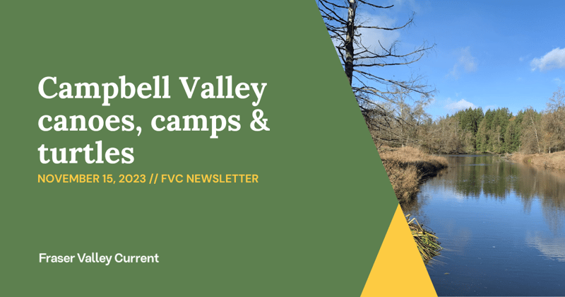 Wednesday - Nov. 15, 2023 - Campbell Valley park improvements