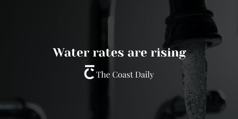 🗞️ Water rates are rising