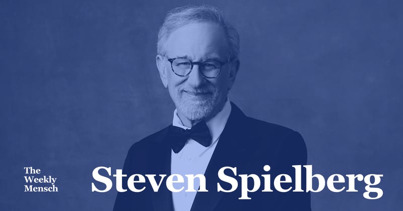 The Weekly Mensch: Steven Spielberg