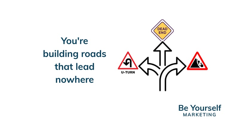 You're building roads that lead nowhere ... [🐝U] 