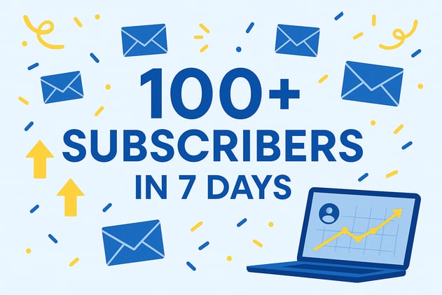 How I Got 100+ Subscribers in 7 Days