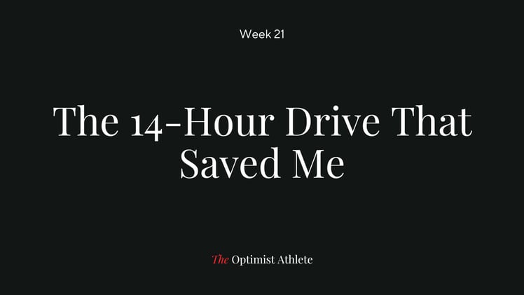 The 14-Hour Drive That Saved Me