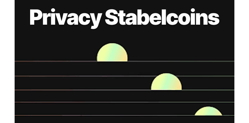 #12: Privacy Stablecoins: The Next Battleground for Digital Money