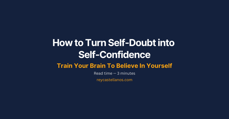 How to Turn Self-Doubt into Self-Confidence