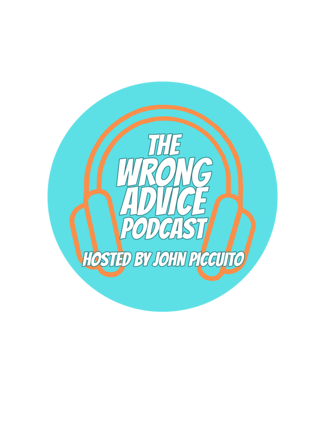 New Wrong Advice Podcast Episode Out!