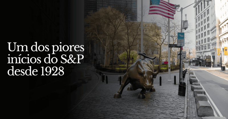 Um dos piores inícios do S&P desde 1928