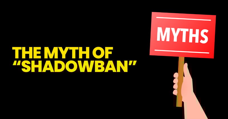 The Myth of “Shadowban” and What to Fix Instead