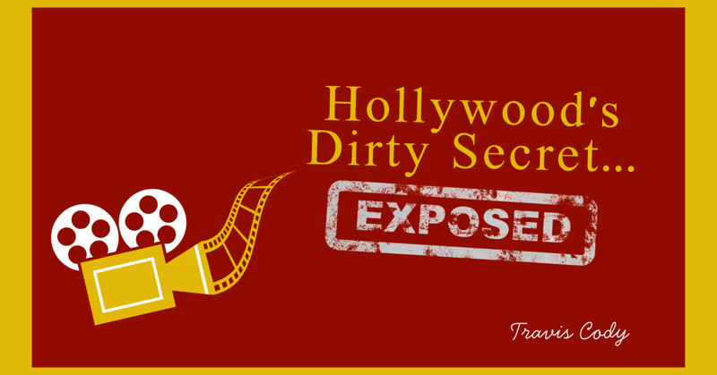 Hollywood’s Dirty Secret EXPOSED