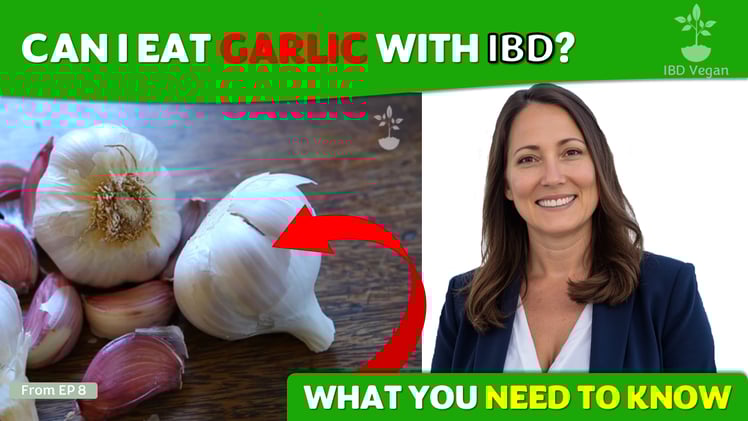 Can I eat garlic with IBD? What you need to know | from Ep 008
