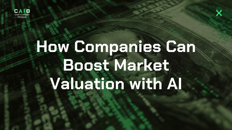 How Companies Can Boost Market Valuation with AI