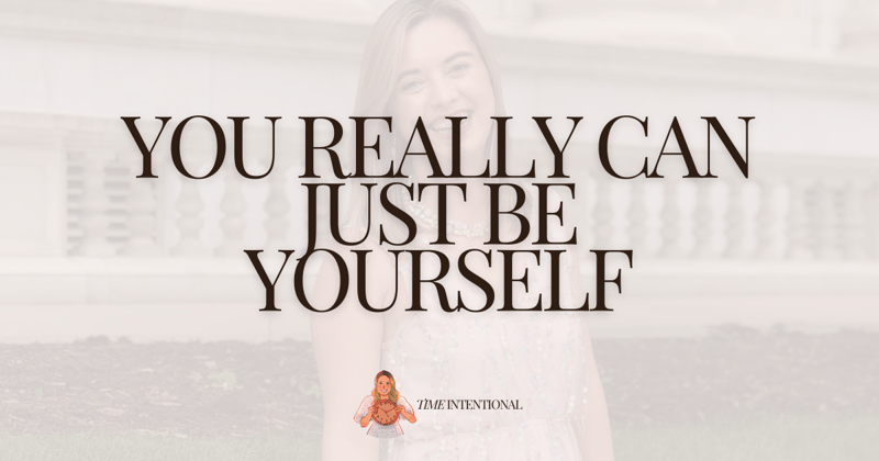 You really can just be yourself