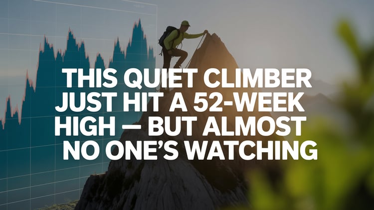 This Quiet Climber Just Hit a 52-Week High — But Almost No One’s Watching