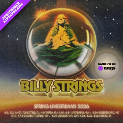ICYMI Billy Strings Spring 2026 is Streaming on nugs
