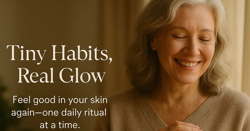 Soft Hands, Bright Face, Strong Body: Small Habits That Change Everything 🌼