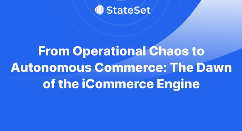 From Operational Chaos to Autonomous Commerce: The Dawn of the iCommerce Engine