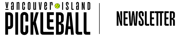 Vancouver Island Pickleball Newsletter: December 23, 2025