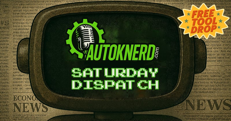 AutoKnerd Dispatch – Saturday Edition  