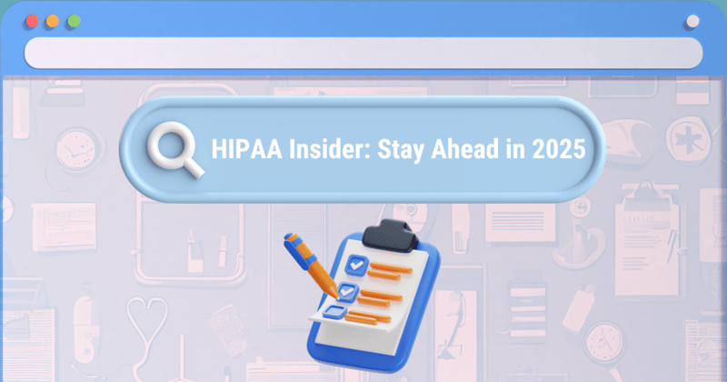 🚨 HIPAA Insider: Stay Ahead in 2025