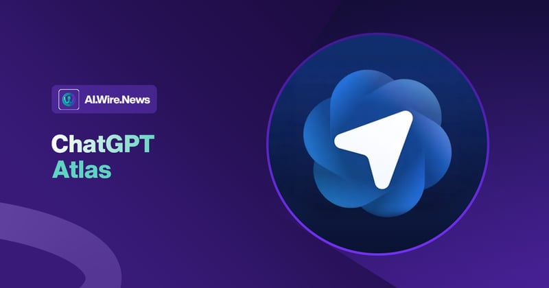 🧠 OpenAI launches ChatGPT Atlas