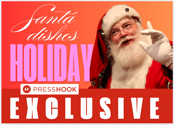 Press Hook Holiday Exclusive — My Quick Chat with Santa