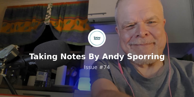 Taking Notes By Andy Sporring - Issue #73