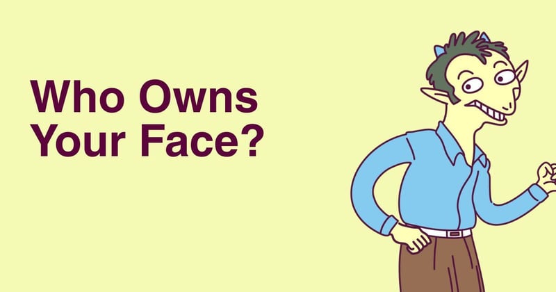 Who Owns Your Face?