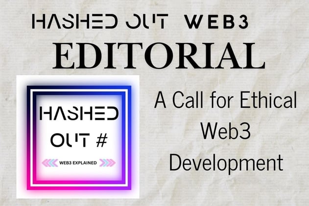 Editorial: A Call for Ethical Web3 Development