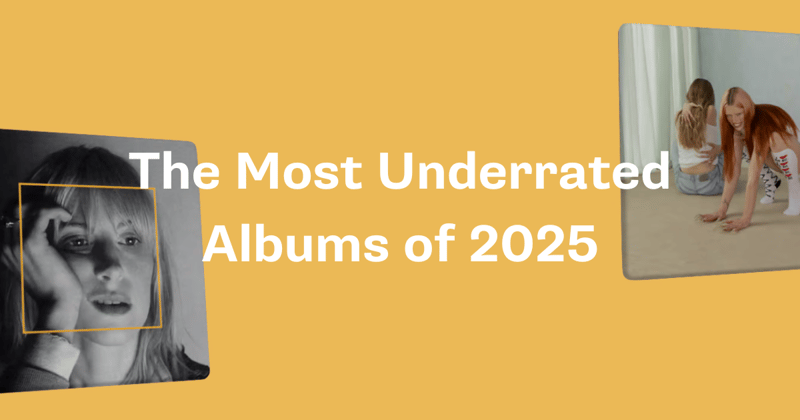 The Most Underrated Albums of 2025
