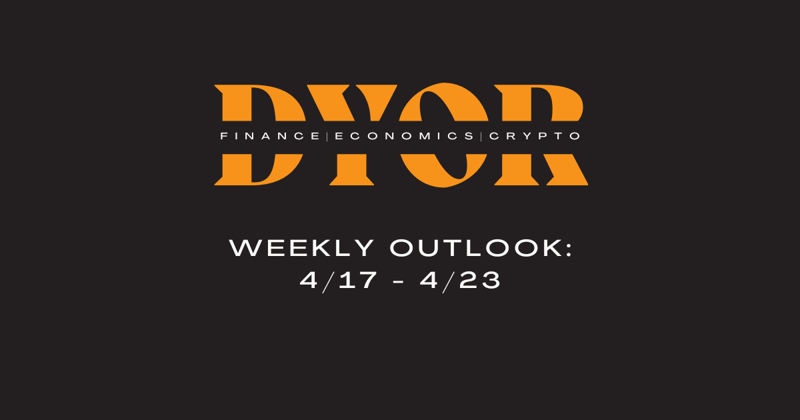 🗓️ Weekly Outlook (4/17 - 4/23) 