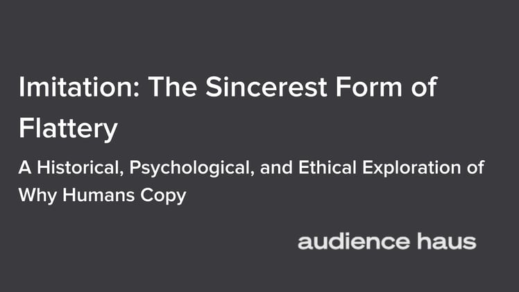 Imitation: The Sincerest Form of Flattery