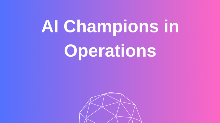 AI Champions in Operations